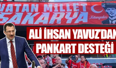 Ali İhsan Yavuz’dan Pankart Desteği